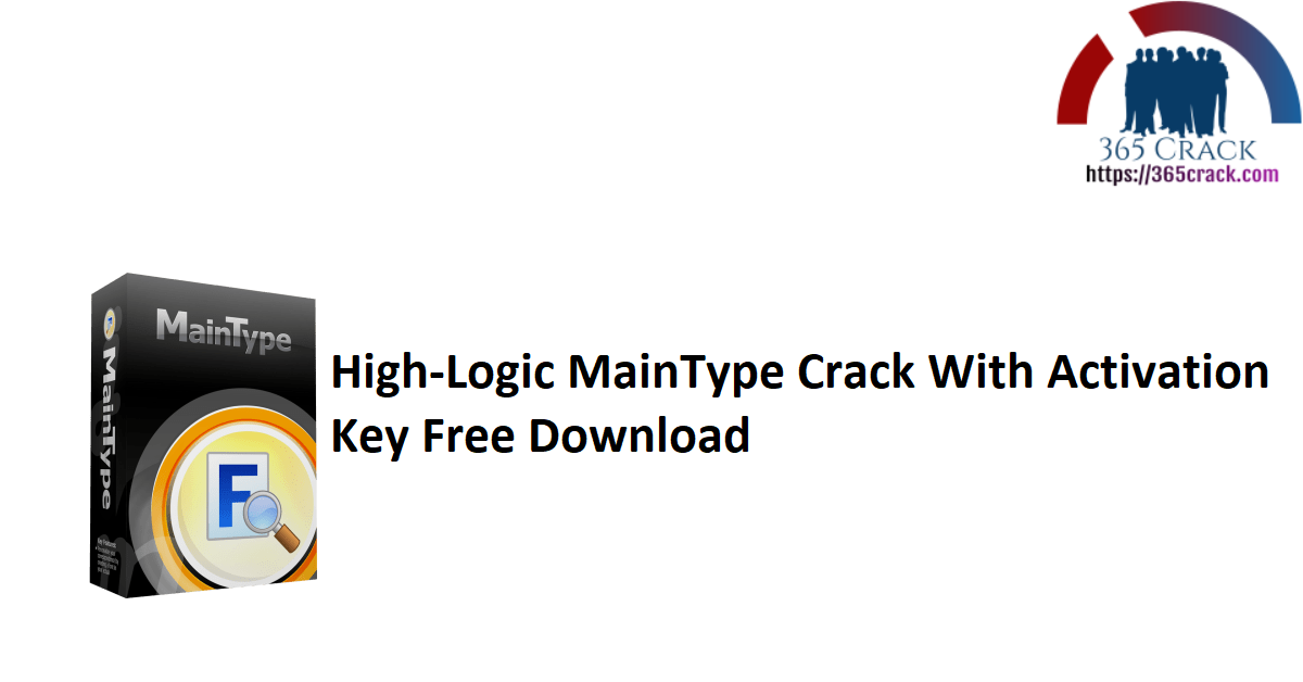 High-Logic MainType Crack With Activation Key Free Download