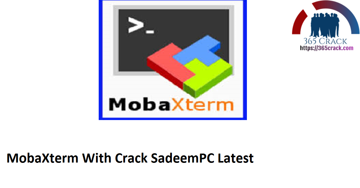 MobaXterm With Crack | SadeemPC Latest