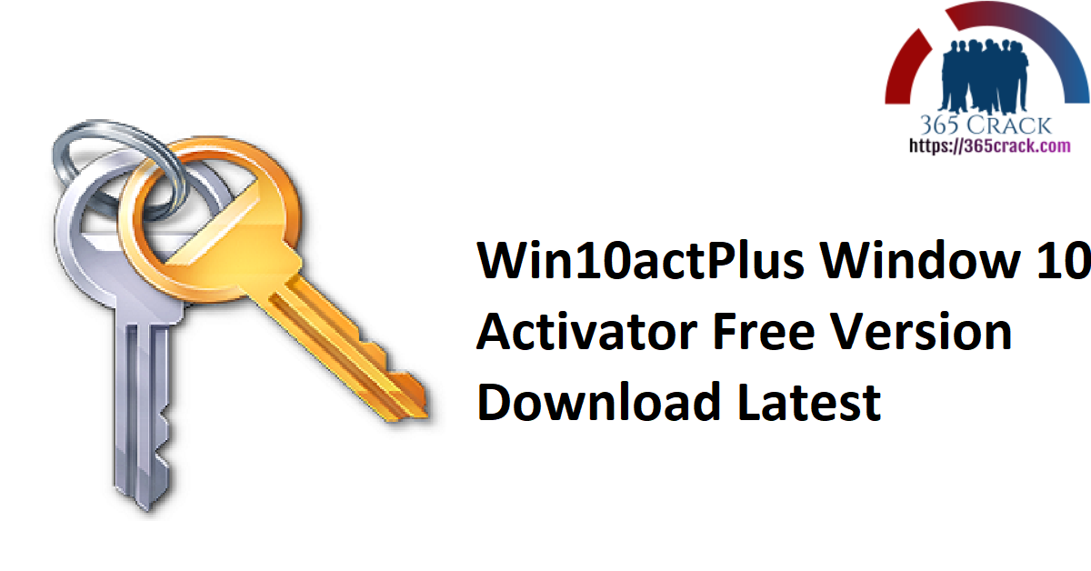 Win10actPlus Window 10 Activator Free Version Download Latest