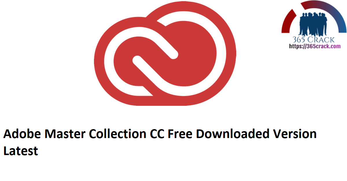 Adobe Master Collection CC Free Downloaded Version Latest