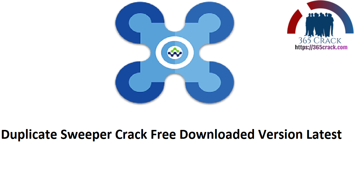 Duplicate Sweeper Crack Free Downloaded Version Latest