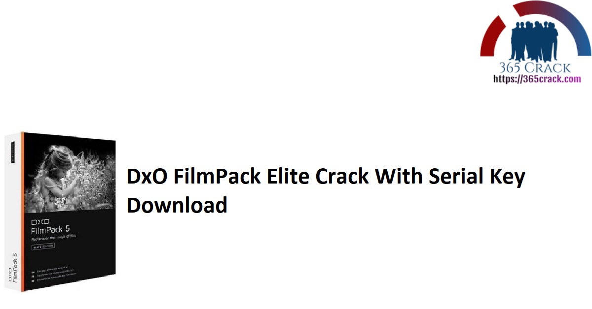DxO FilmPack Elite Crack With Serial Key Download