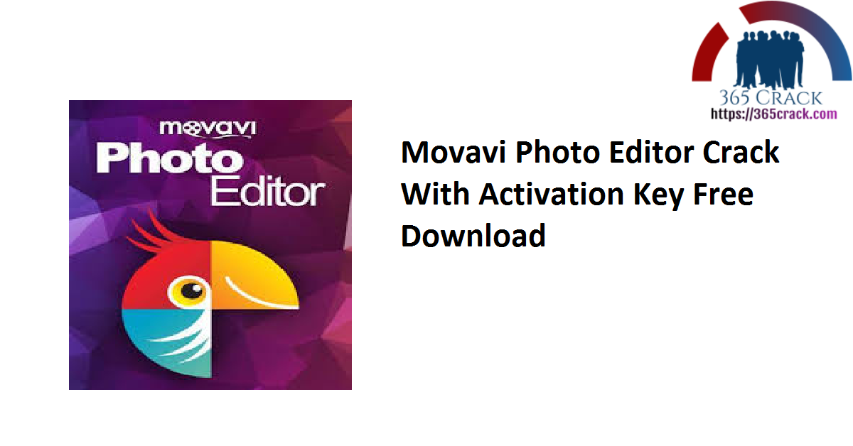 Movavi Photo Editor Crack With Activation Key Free Download