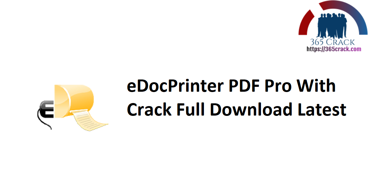 eDocPrinter PDF Pro With Crack Full Download Latest