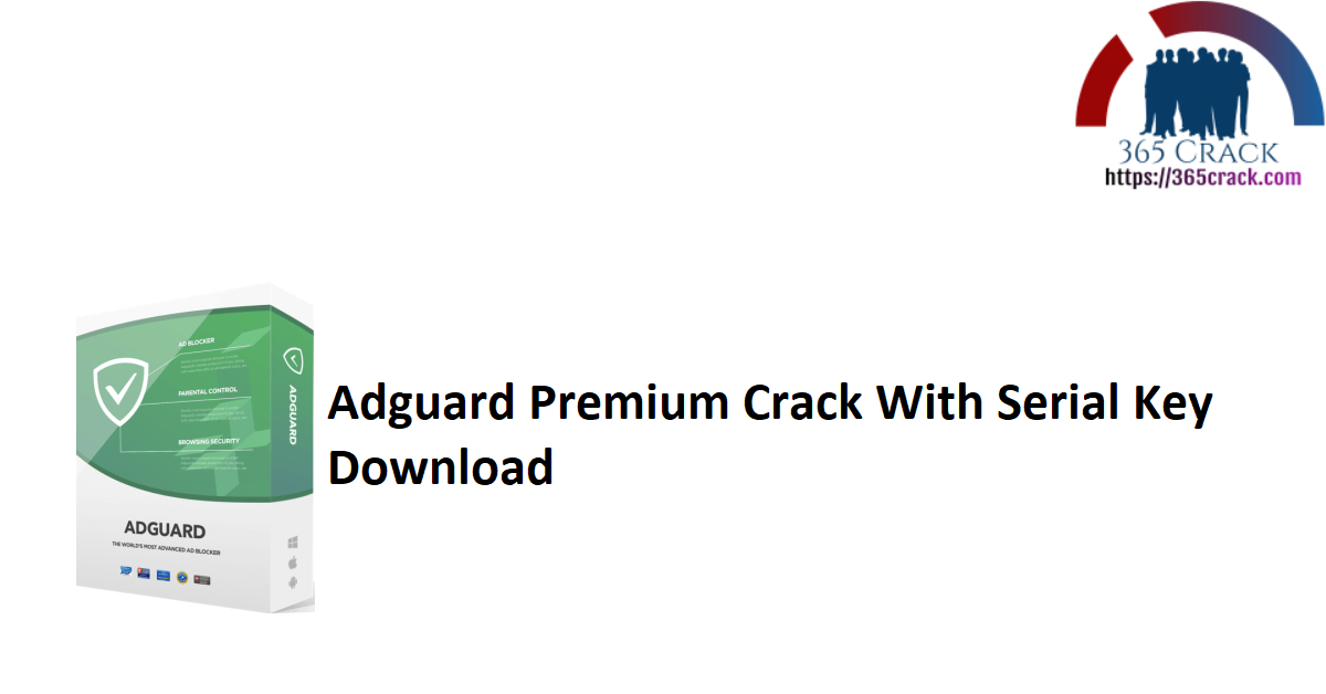 Adguard Premium Crack With Serial Key Download