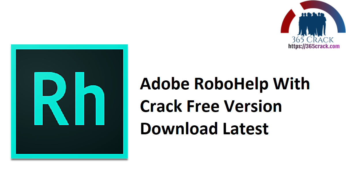 Adobe RoboHelp With Crack Free Version Download Latest