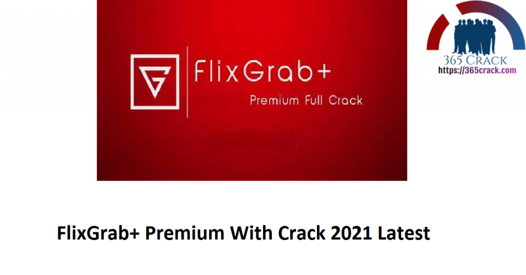FlixGrab+ Premium 1.6.22.2020 for mac download