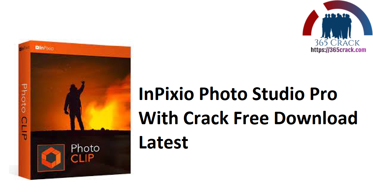 InPixio Photo Studio Pro With Crack Free Download Latest