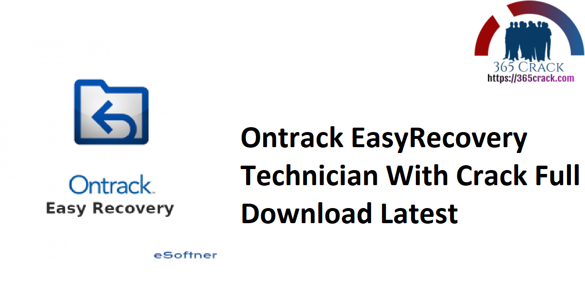 Ontrack EasyRecovery Technician With Crack Full Download Latest