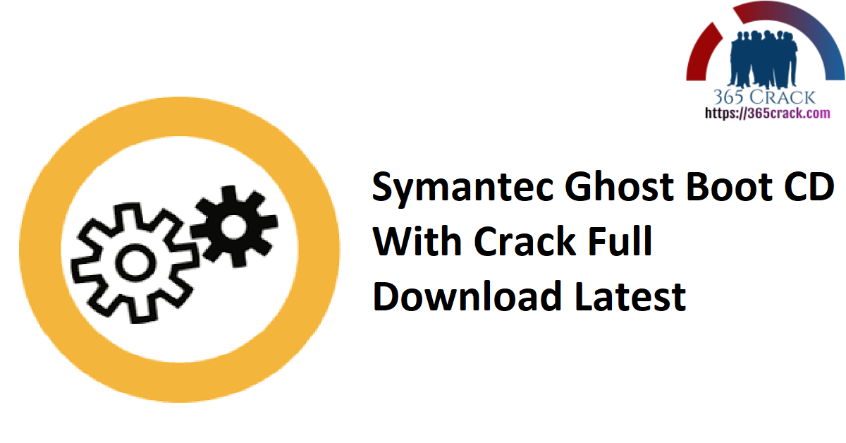 Symantec Ghost Boot CD With Crack Full Download Latest