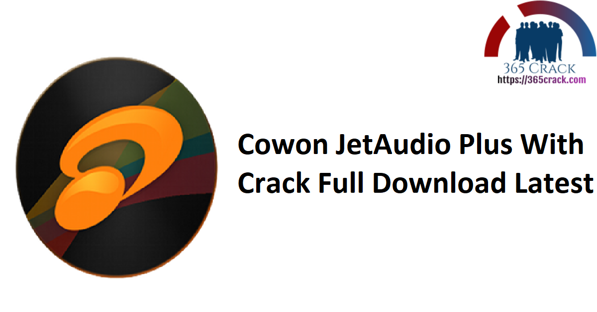 Cowon JetAudio Plus With Crack Full Download Latest