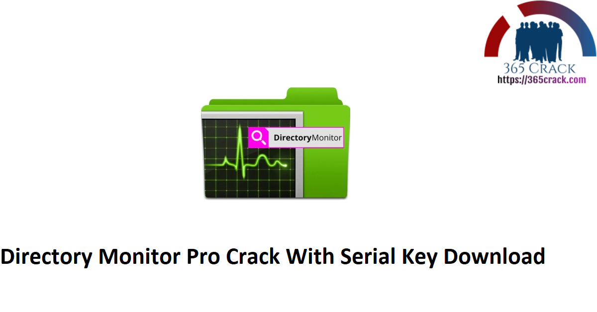 Directory Monitor Pro Crack With Serial Key Download