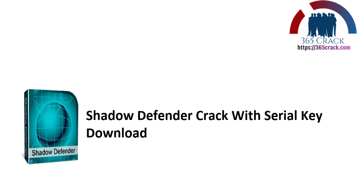 Shadow Defender Crack With Serial Key Download