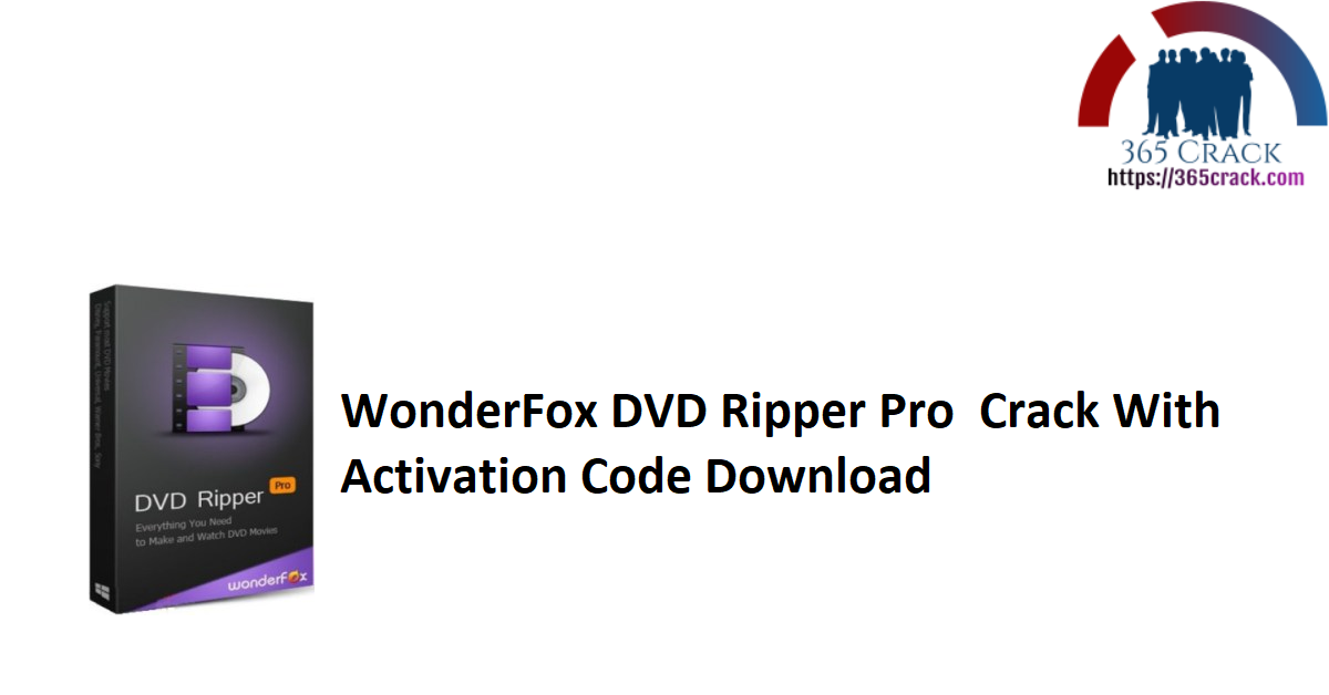 WonderFox DVD Ripper Pro Crack With Activation Code Download