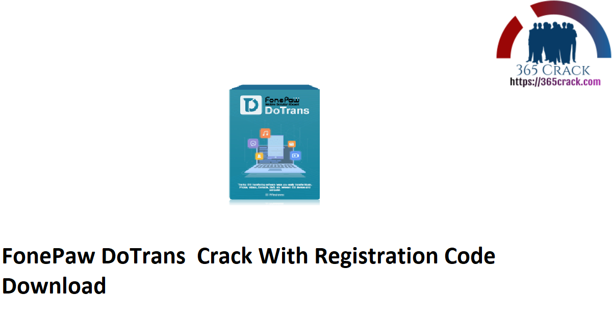 FonePaw DoTrans Crack With Registration Code Download