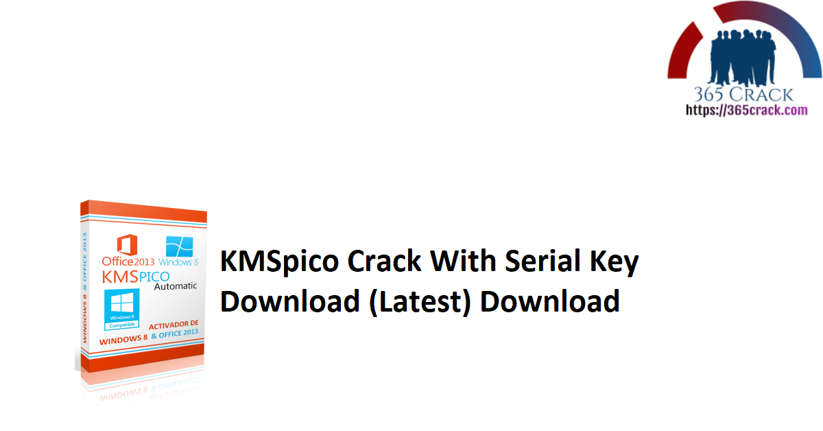 KMSpico Crack With Serial Key Download (Latest) Download