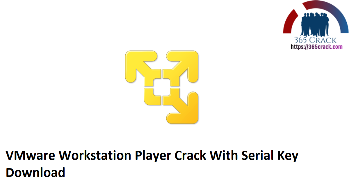 VMware Workstation Player Crack With Serial Key Download