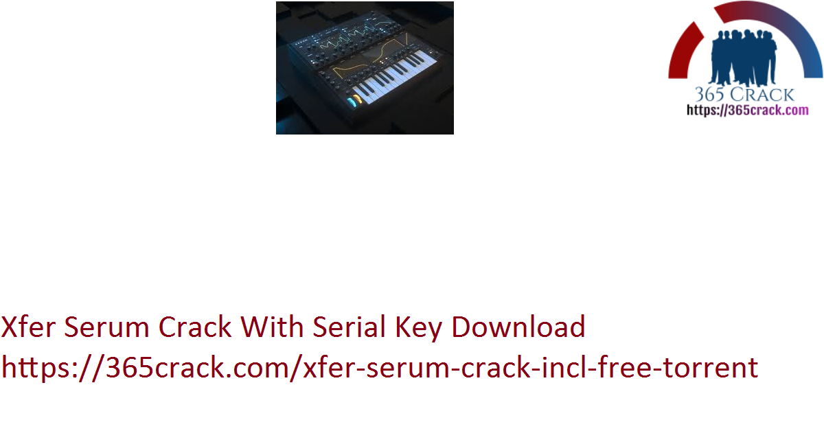 Xfer Serum Crack With Serial Key Download