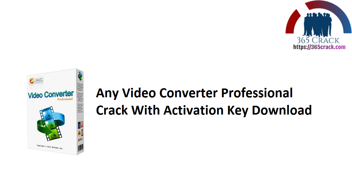Any Video Converter Professional Crack With Activation Key Download