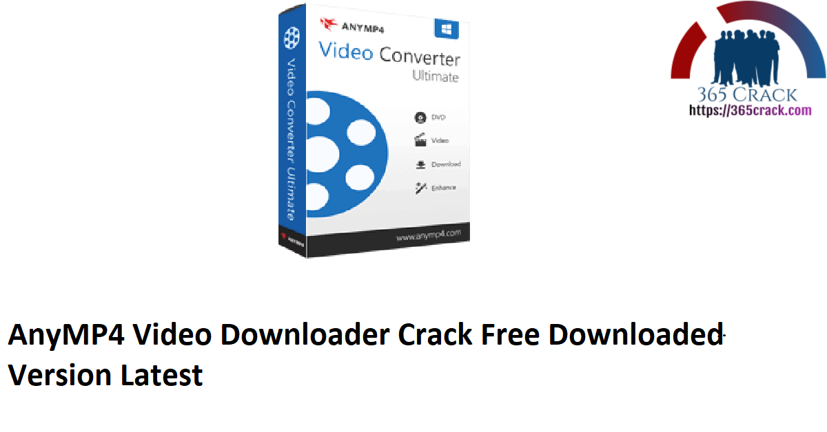 AnyMP4 Video Downloader Crack Free Downloaded Version Latest