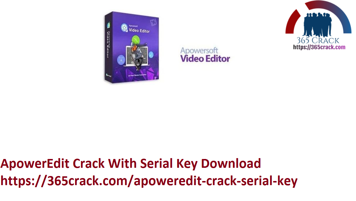 ApowerEdit Crack With Serial Key Download