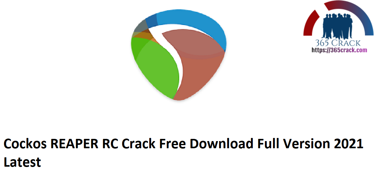 Cockos REAPER RC Crack Free Download Full Version 2021 Latest
