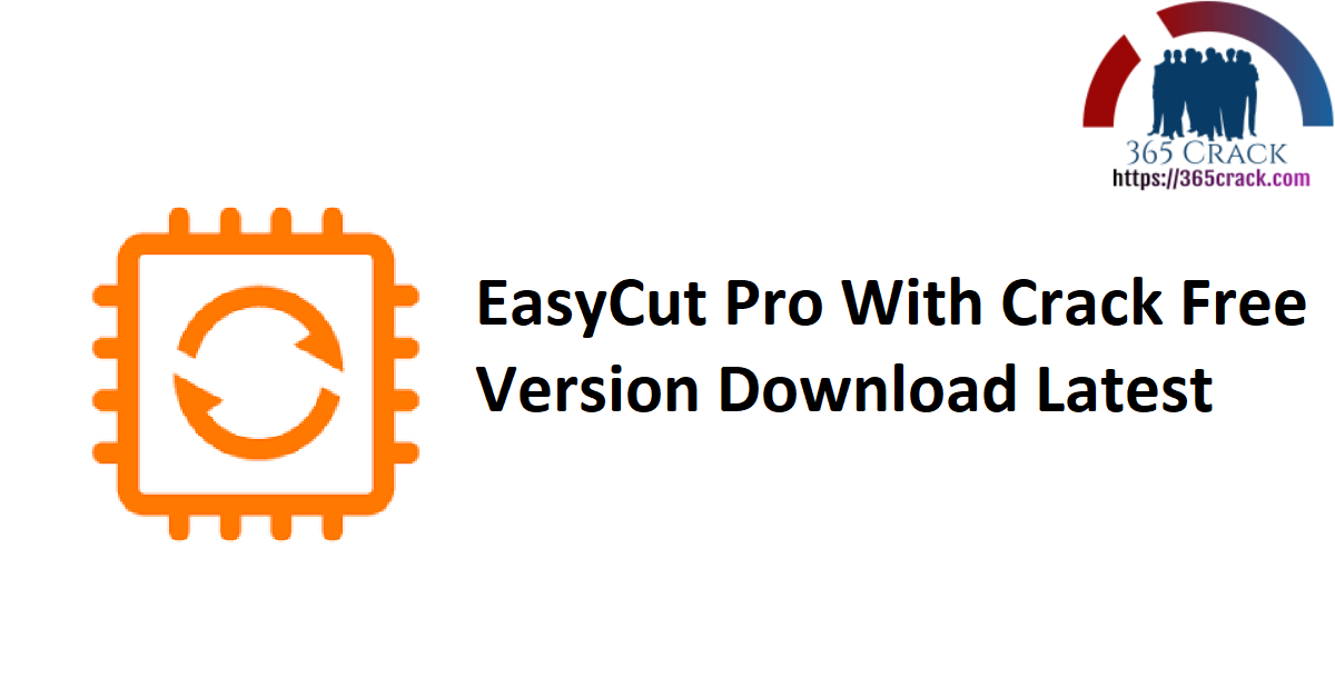 EasyCut Pro With Crack Free Version Download Latest