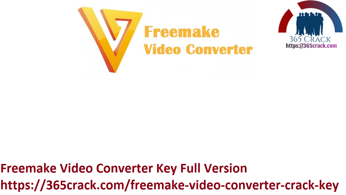 Freemake Video Converter Key Full Version