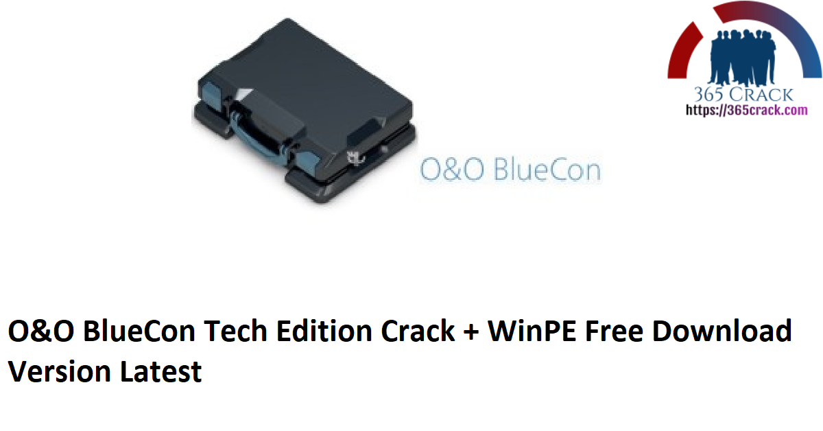 O&O BlueCon Tech Edition Crack + WinPE Free Download Version Latest
