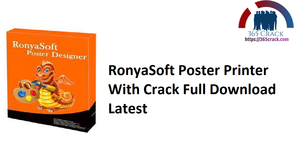 RonyaSoft Poster Printer With Crack Full Download Latest