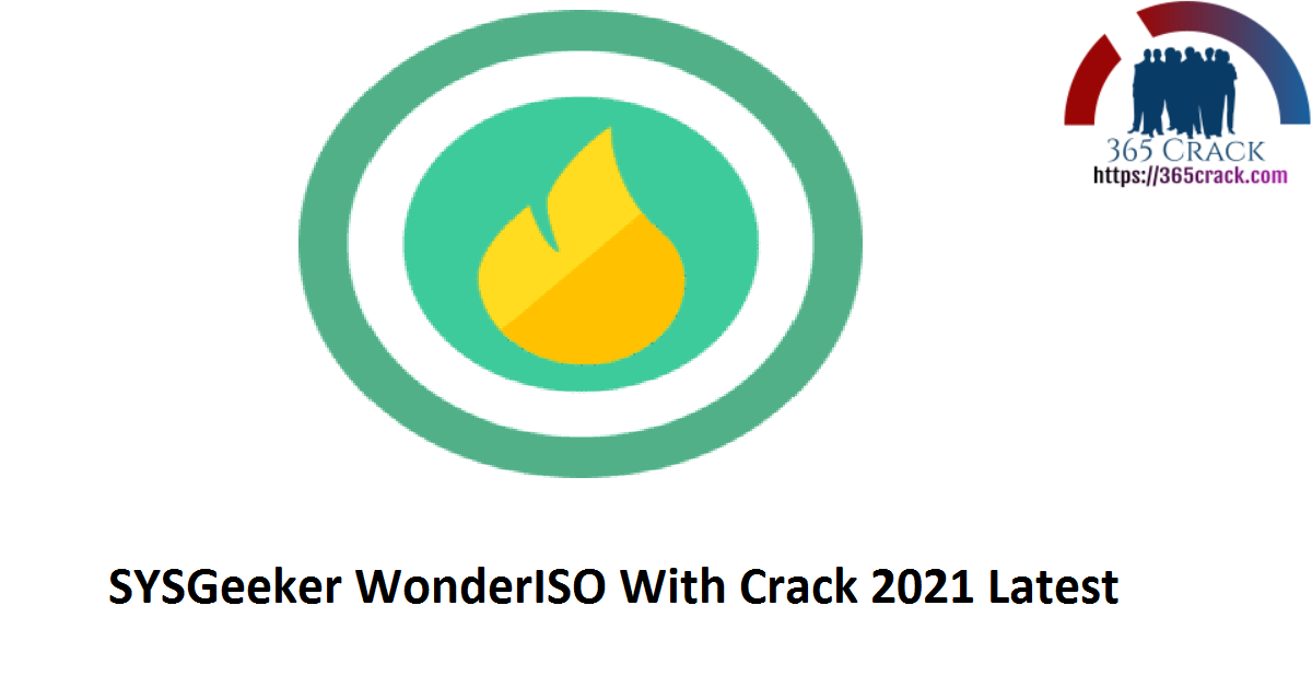 SYSGeeker WonderISO With Crack 2021 Latest