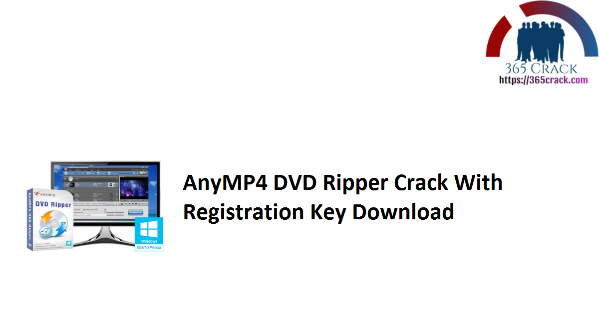 AnyMP4 DVD Ripper Crack With Registration Key Download