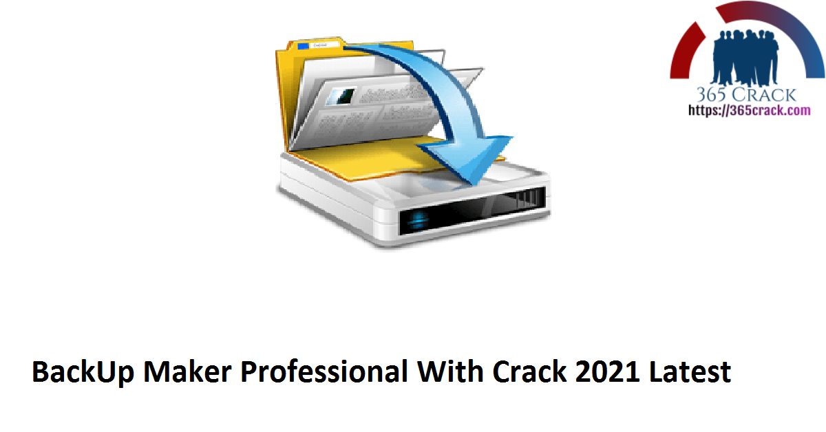 BackUp Maker Professional With Crack 2021 Latest