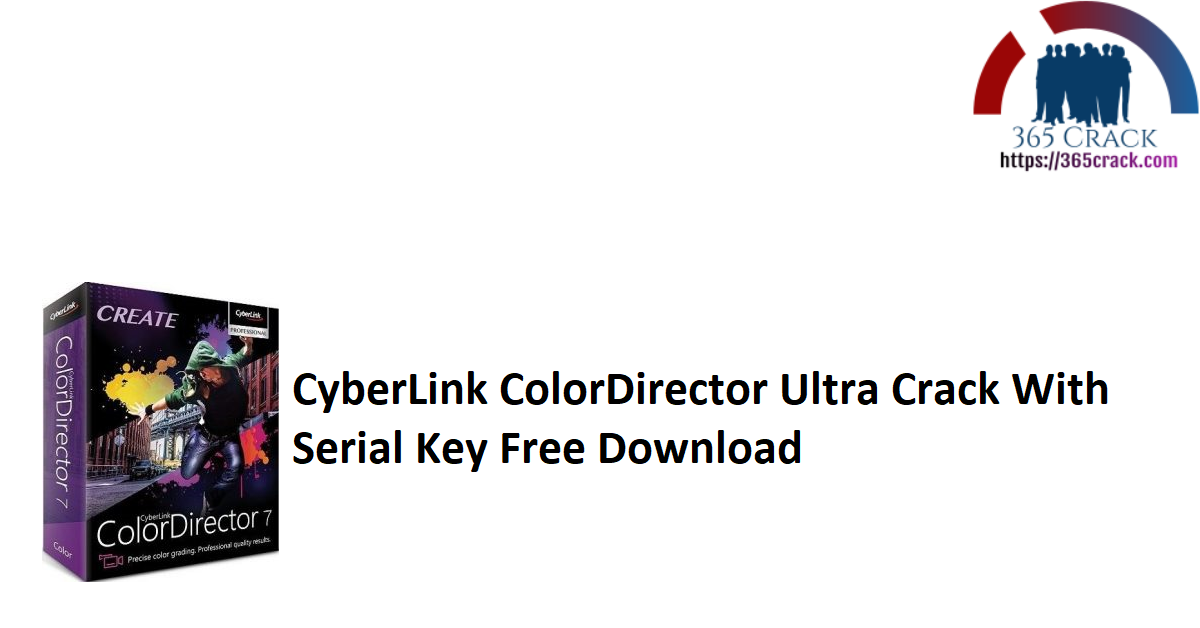 CyberLink ColorDirector Ultra Crack With Serial Key Free Download