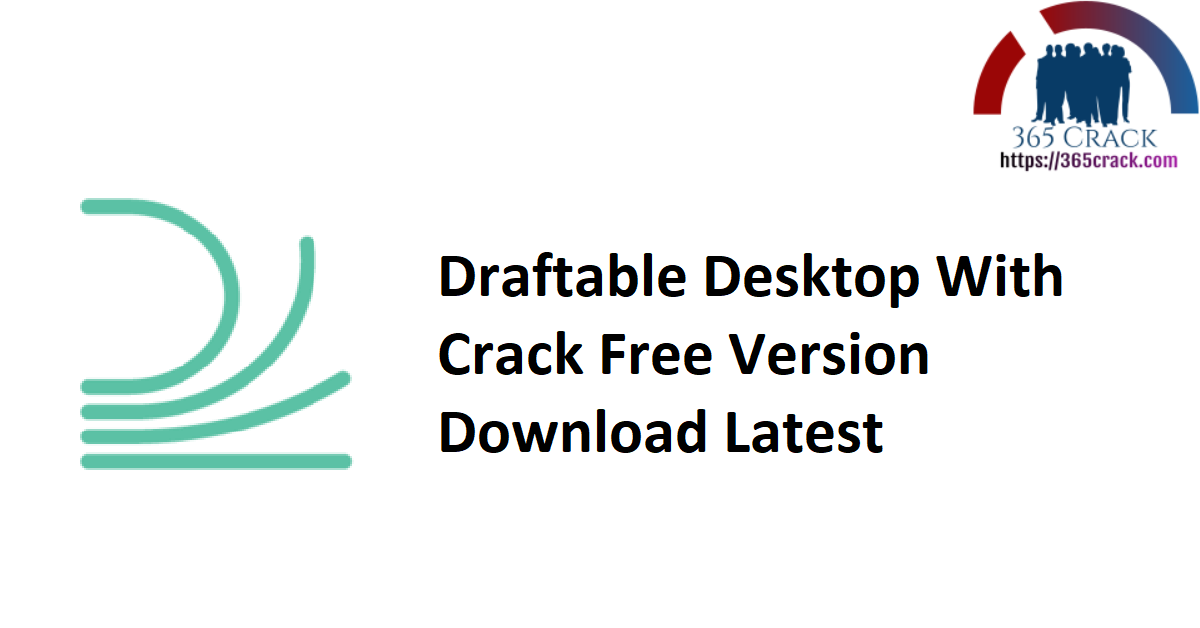 Draftable Desktop With Crack Free Version Download Latest