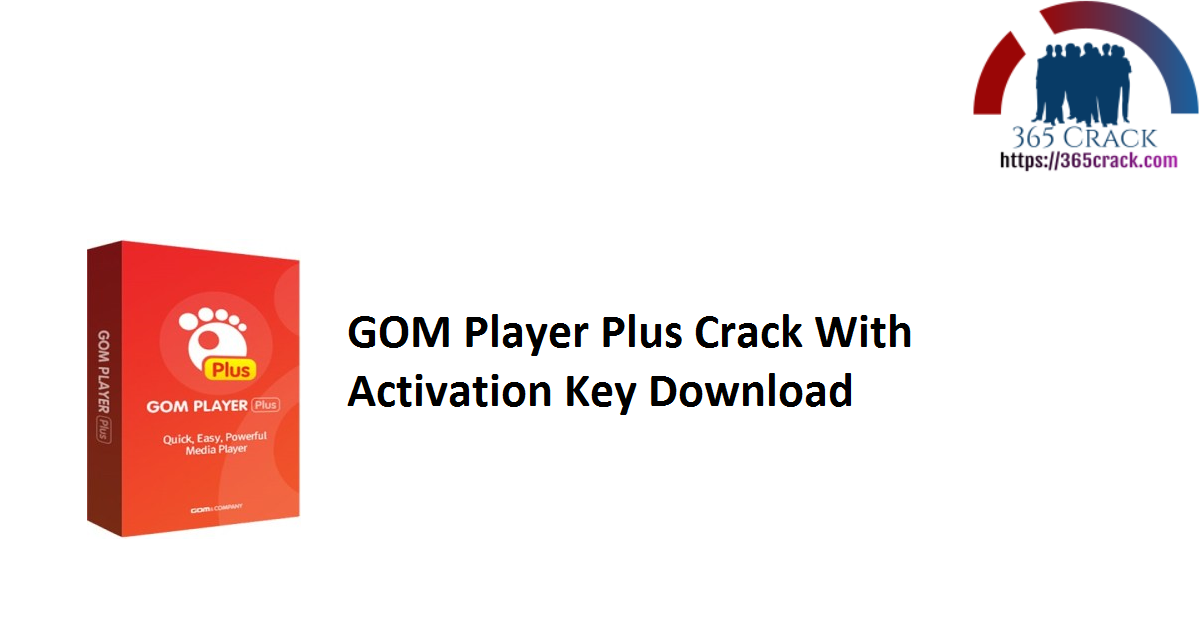 GOM Player Plus Crack With Activation Key Download