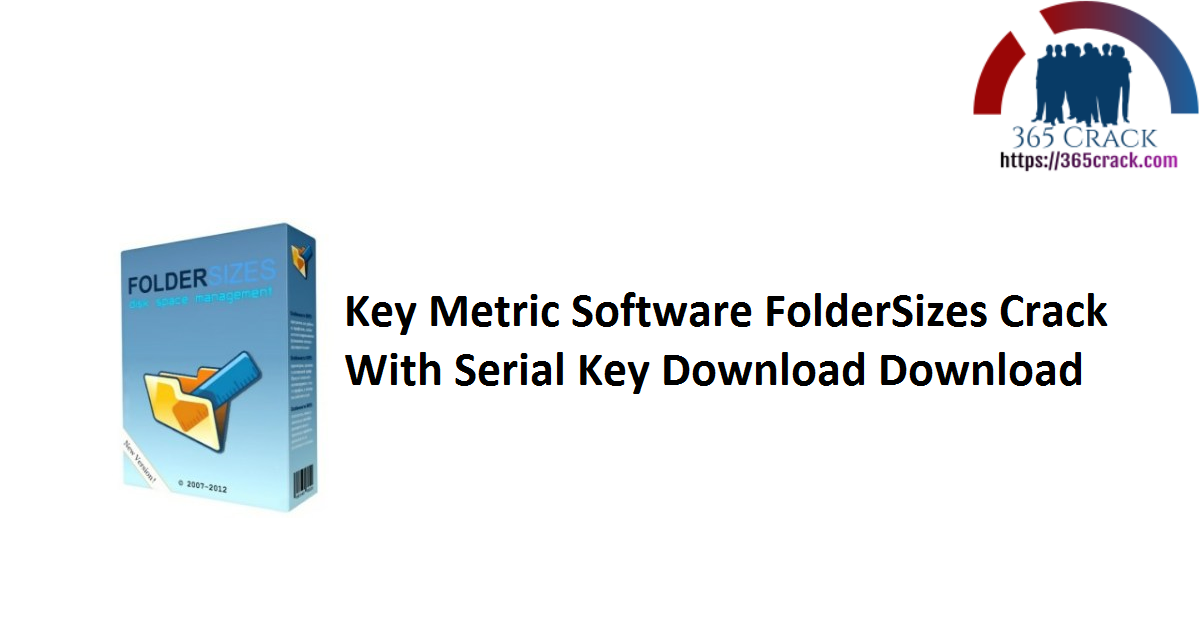 Key Metric Software FolderSizes Crack With Serial Key Download Download