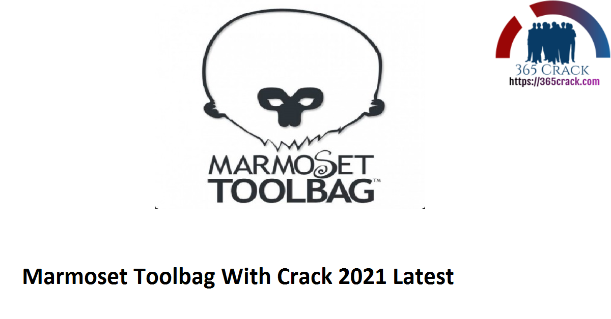 Marmoset Toolbag With Crack 2021 Latest
