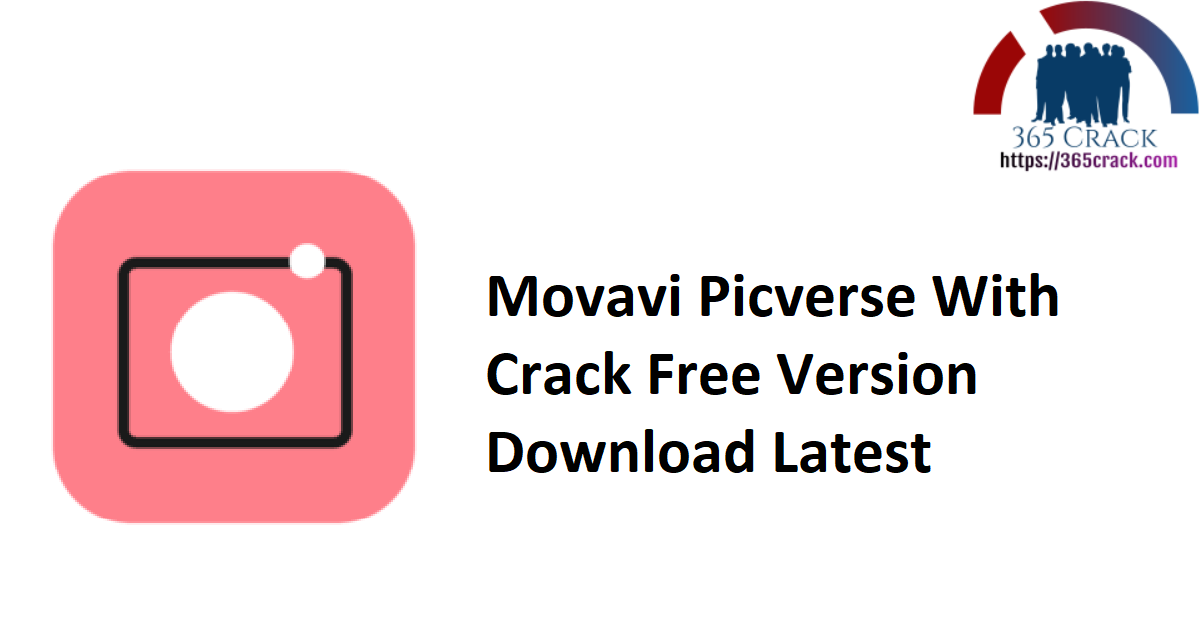 Movavi Picverse With Crack Free Version Download Latest