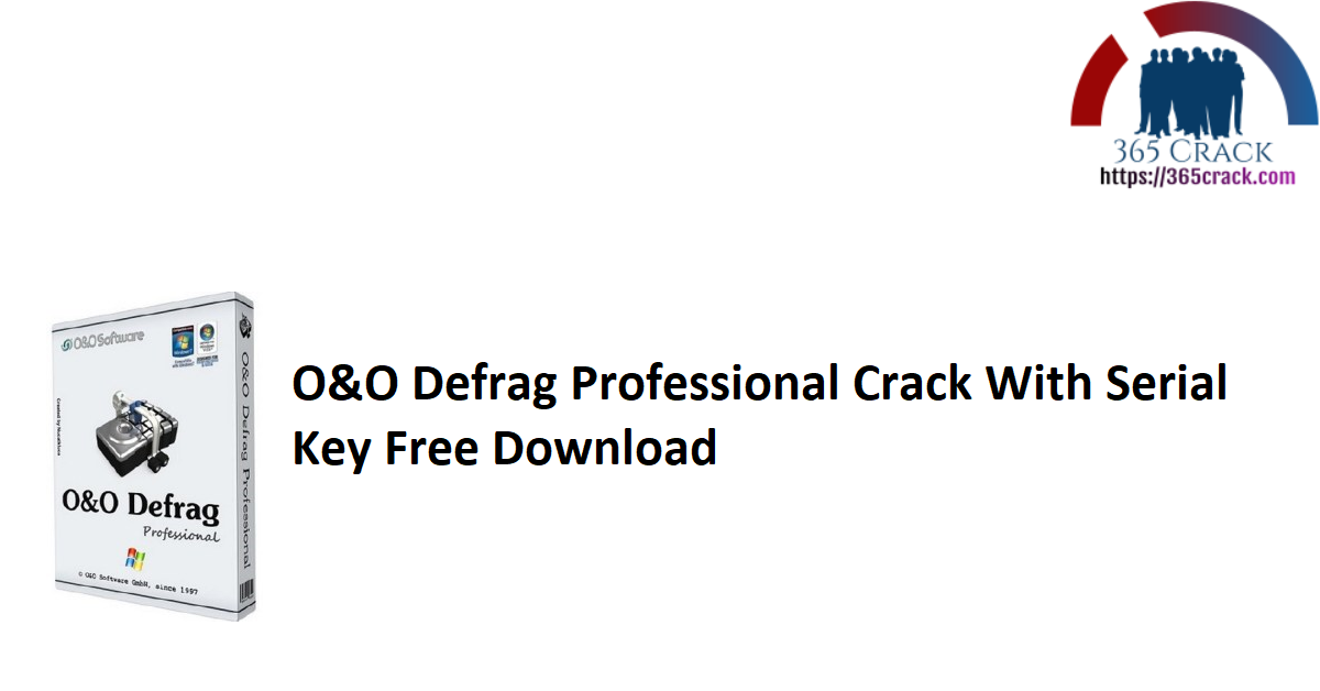 O&O Defrag Professional Crack With Serial Key Free Download