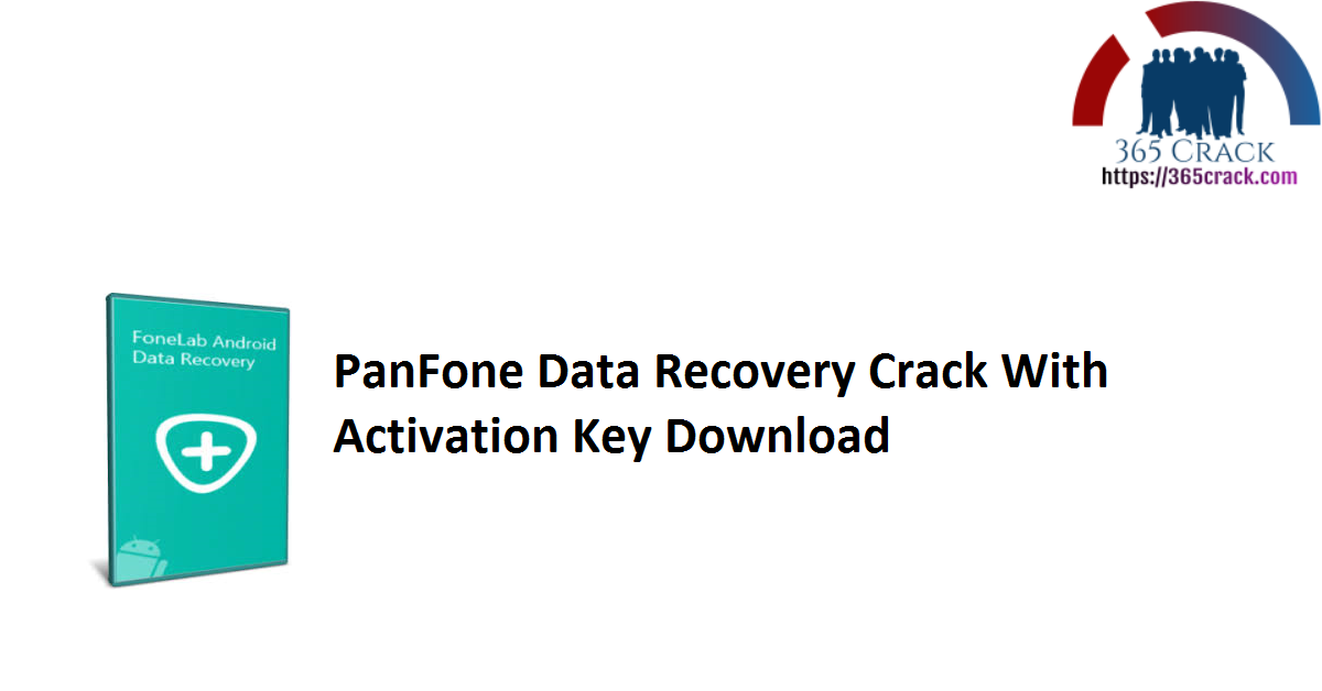 PanFone Data Recovery Crack With Activation Key Download