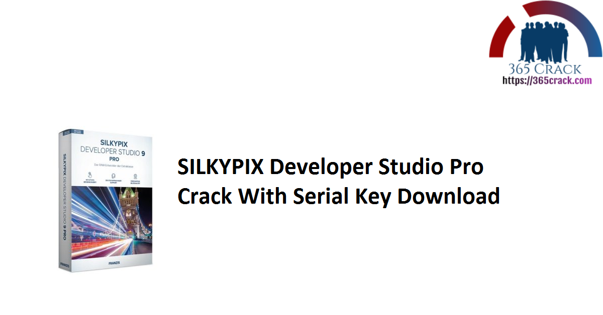 SILKYPIX Developer Studio Pro Crack With Serial Key Download