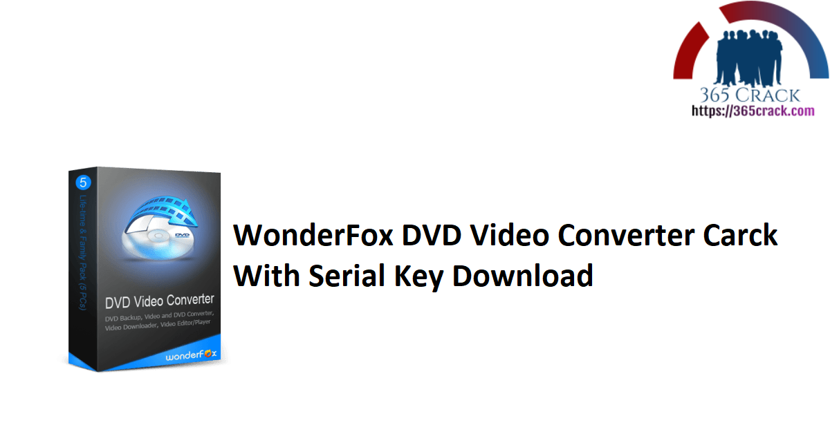 WonderFox DVD Video Converter Carck With Serial Key Download
