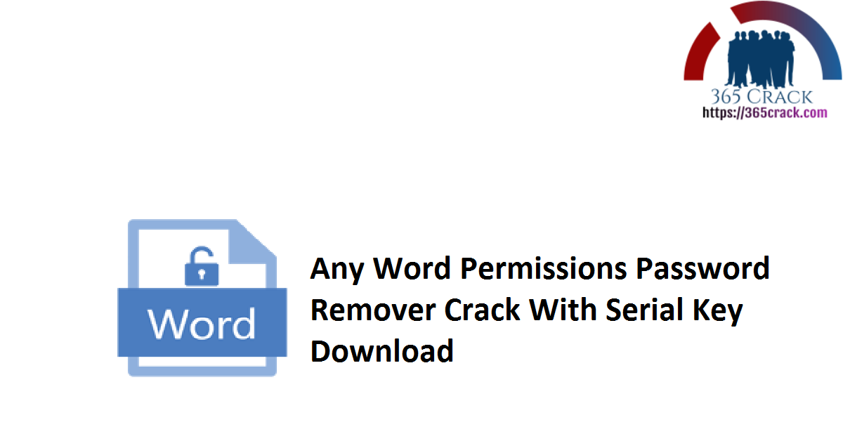 Any Word Permissions Password Remover Crack With Serial Key Download