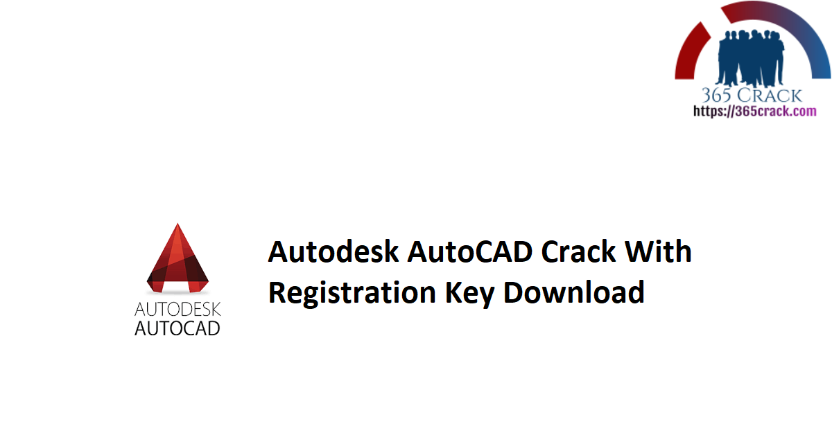 Autodesk AutoCAD Crack With Registration Key Download