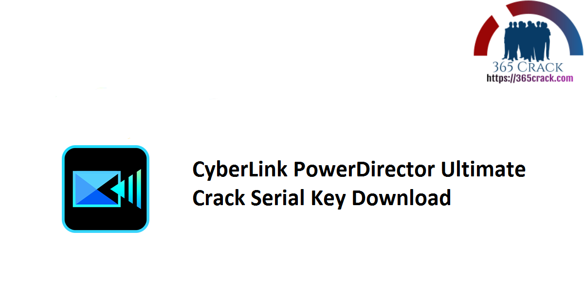 CyberLink PowerDirector Ultimate Crack Serial Key Download