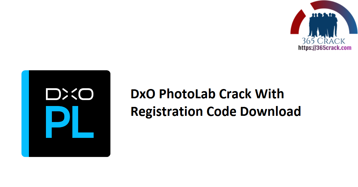 DxO PhotoLab Crack With Registration Code Download