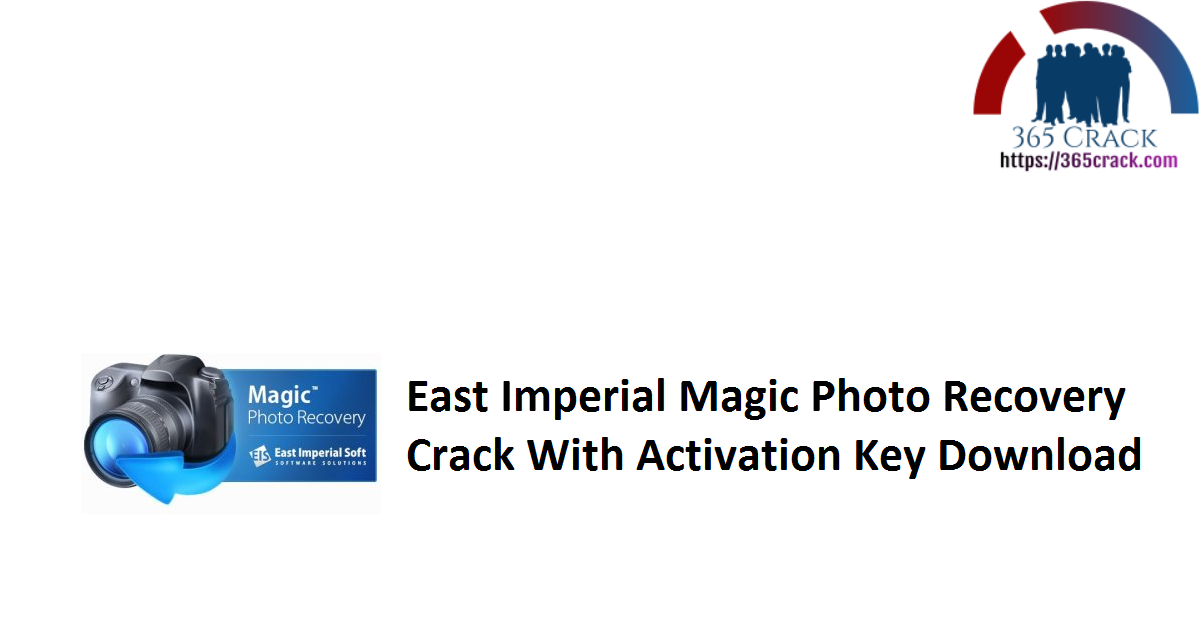 East Imperial Magic Photo Recovery Crack With Activation Key Download