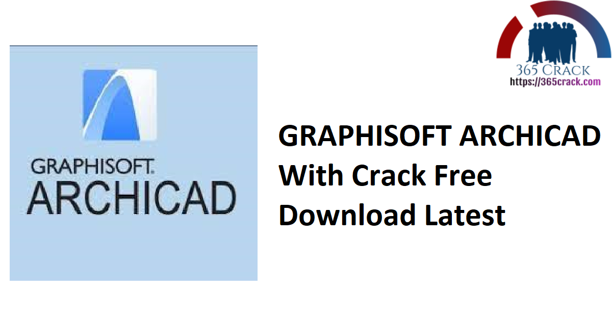 GRAPHISOFT ARCHICAD With Crack Free Download Latest