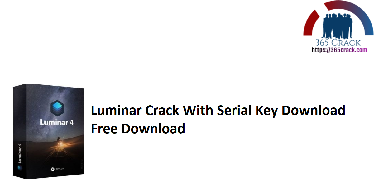 Luminar Crack With Serial Key Download Free Download